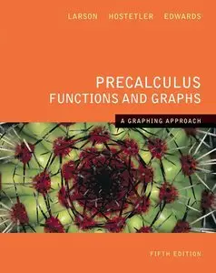Precalculus Functions and Graphs: A Graphing Approach, 5th Edition (repost)