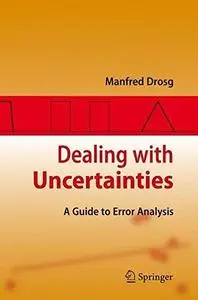 Dealing with Uncertainties: A Guide to Error Analysis