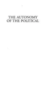 The Autonomy of the Political: Carl Schmitt's and Lenin's Political Realism