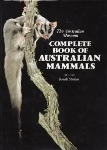 The Australian Museum Complete Book of Australian Mammals