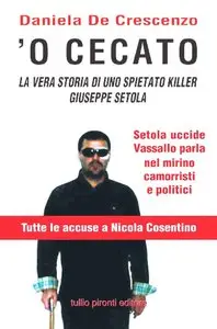 Daniela De Crescenzo - 'O CECATO LA VERA STORIA DI UNO SPIETATO KILLER GIUSEPPE SETOLA