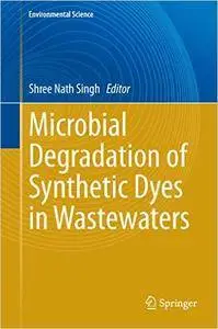 Microbial Degradation of Synthetic Dyes in Wastewaters (Repost)