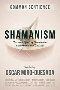 Shamanism: Personal Quests of Communion with Nature and Creation