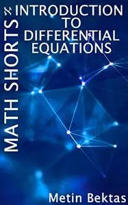 Math Shorts - Introduction to Differential Equations