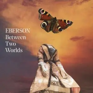 Eberson - Between Two Worlds (2021) [Official Digital Download 24/48]