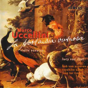 Marco Uccellini - La Hortensia Virtuosa: Violin Sonatas - Lucy van Dael
