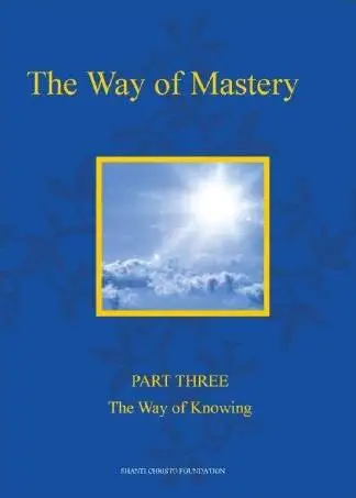 The Way of Mastery ~ Part Three