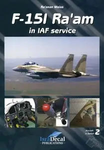F-15I Ra’am in IAF Service (Aircraft in Details 2)