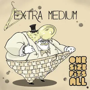 Extra Medium - One Size Fits All (2014)