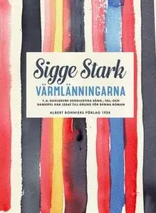 «Värmlänningarna : F. A. Dahlgrens sorglustiga sång-, tal- och dansspel har legat till grund för denna roman» by Sigge S