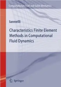 Characteristics Finite Element Methods in Computational Fluid Dynamics [Repost]