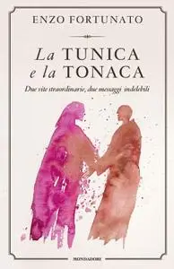 Enzo Fortunato - La tunica e la tonaca