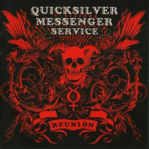 Quicksilver Messenger Service - Reunion (2009)