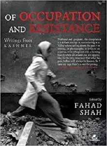 Of Occupation and Resistance: Writing From Kashmir [Repost]