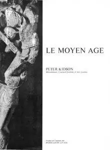 Peter Kidson, "Les merveilles des grandes civilisations - Le Moyen-âge"