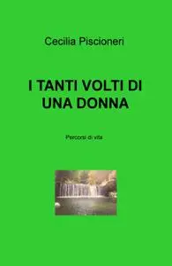 I TANTI VOLTI DI UNA DONNA