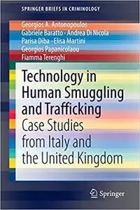 Technology in Human Smuggling and Trafficking: Case Studies from Italy and the United Kingdom (SpringerBriefs in Criminology)