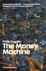 The Money Machine: How the City Works, 7th Edition