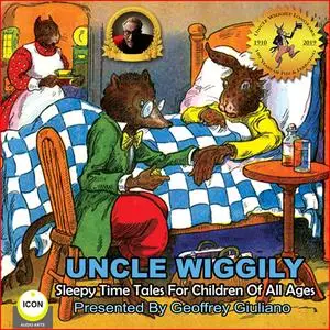«Uncle Wiggily Sleepy Time Tales» by Howard Garis