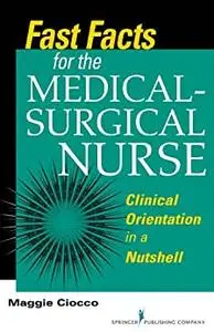 Fast Facts for the Medical- Surgical Nurse