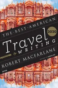 The Best American Travel Writing 2020 (The Best American)