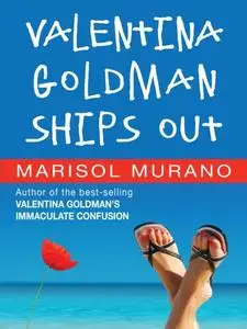 «Valentina Goldman Ships Out» by Marisol Murano