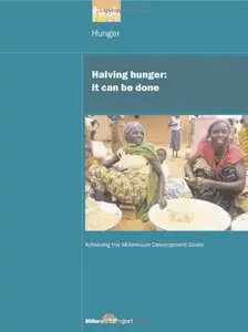 UN Millennium Development Library: Halving Hunger: It Can Be Done (Volume 2)