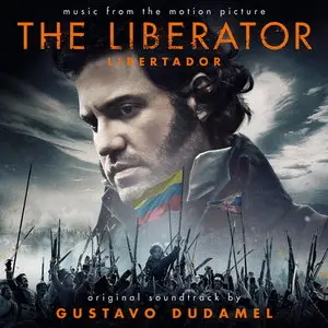 Simon Bolivar Symphony Orchestra Of Venezuela - Gustavo Dudamel: The Liberator (2014) [Official Digital Download 24bit/96kHz]
