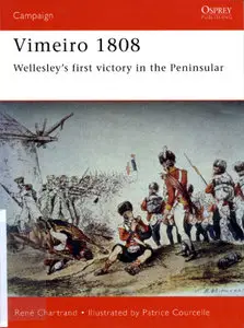 Vimeiro 1808: Wellesley's first victory in the Peninsular (Campaign)