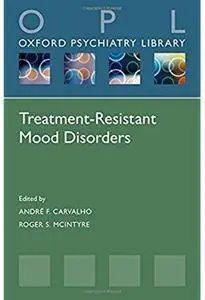 Treatment-Resistant Mood Disorders [Repost]