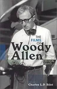 The Films of Woody Allen: Critical Essays