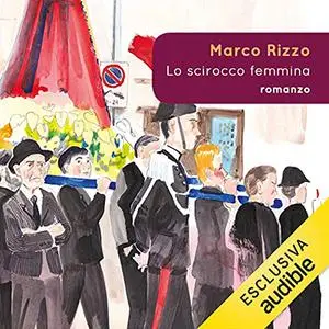 «Lo scirocco femmina» by Marco Rizzo