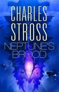 Charles Stross - Neptunes Brood 
