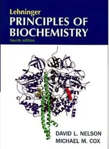 Lehninger Principles of Biochemistry, Fourth Edition (Repost)