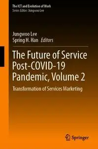 The Future of Service Post-COVID-19 Pandemic, Volume 2: Transformation of Services Marketing