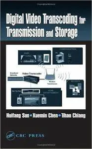 Digital Video Transcoding for Transmission and Storage