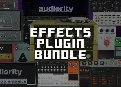 Audiority Complete Effects Bundle 2024.4.17