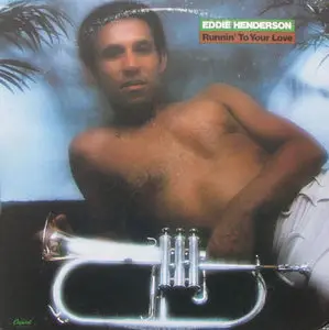 Eddie Henderson - Runnin' To Your Love  1979
