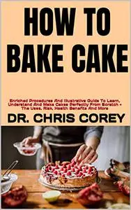 HOW TO BAKE CAKE