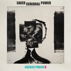 Sheer Cerebral Power - Sucker Punch'd (2022) [Official Digital Download] [Official Digital Download]