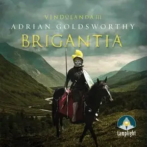 «Brigantia» by Adrian Goldsworthy