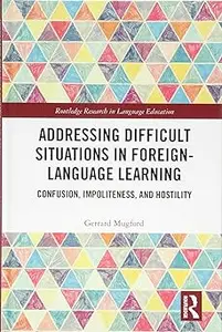 Addressing Difficult Situations in Foreign-Language Learning: Confusion, Impoliteness, and Hostility