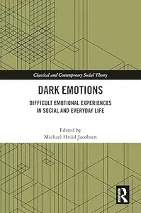 Dark Emotions: Difficult Emotional Experiences in Social and Everyday Life