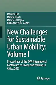 New Challenges for Sustainable Urban Mobility: Volume I: Proceedings of the XXVI International Conference on Living and