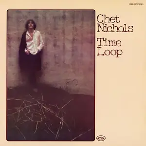 Chet Nichols - Time Loop (1972/2022) [Official Digital Download 24/192]