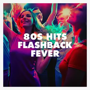 VA - 80s Hits Flashback Fever (2024) [Official Digital Download]