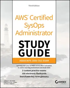 AWS Certified SysOps Administrator Study Guide: Associate SOA-C02 Exam (Sybex Study Guide)