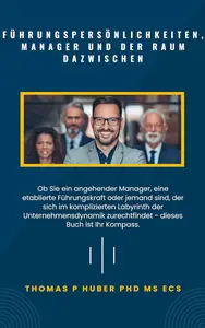 Führungspersönlichkeiten, Manager und der Raum Dazwischen (German Edition)