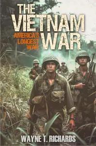 The Vietnam War: America's Longest War