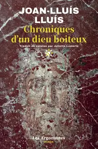 Joan-Lluis Lluis, "Chroniques d'un dieu boiteux"